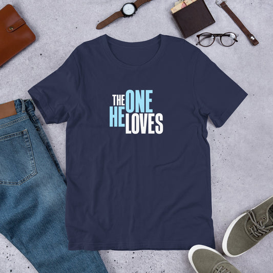 The One He Loves Unisex Tee