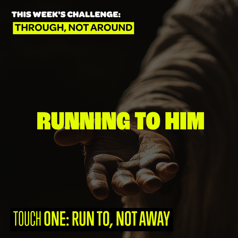 This Week's Challenge: Through, Not Around