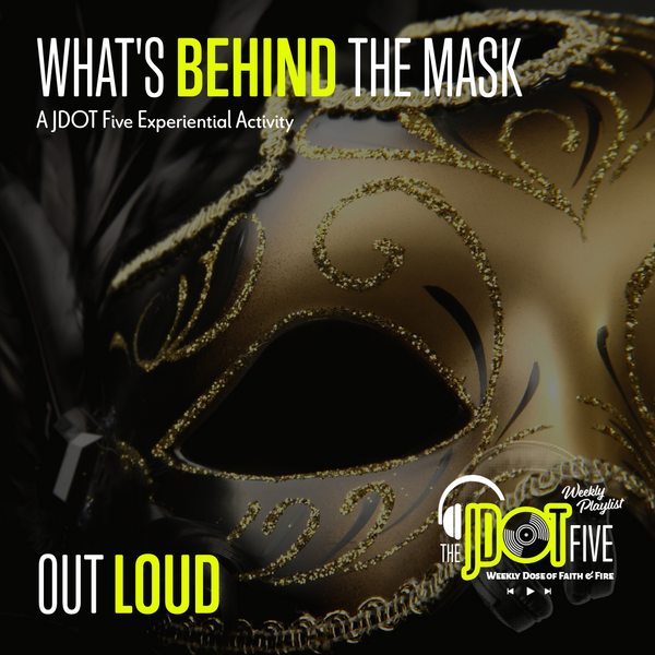 This Week's Activity: What's Behind the Mask, Out Loud