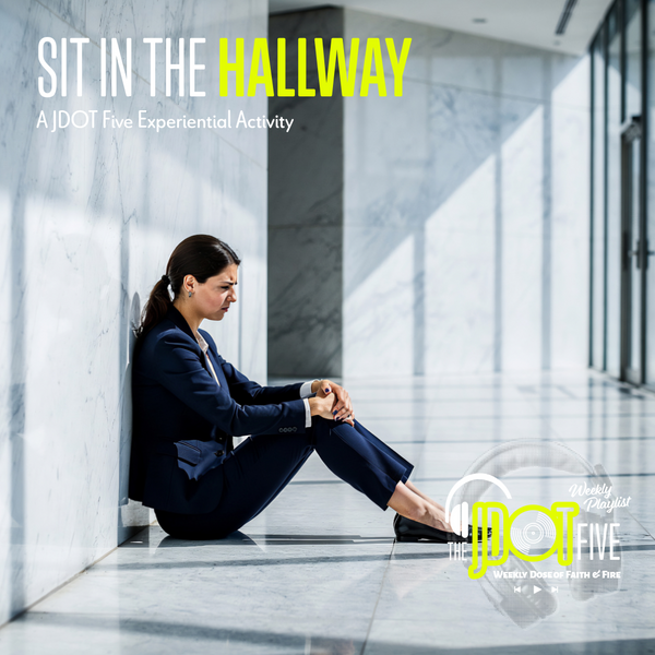 This Week's Activity: SIT IN THE HALLWAY
