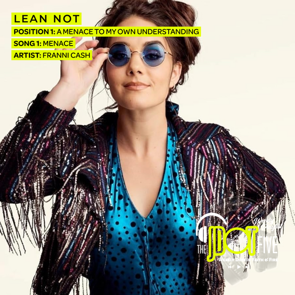 Song 1: "Menace" — A Menace To My Own Understanding