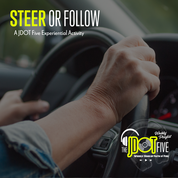 This Week's Activity: Steer Or Follow