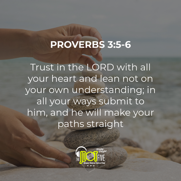 This Week's Memory Verse: Proverbs 3:5-6