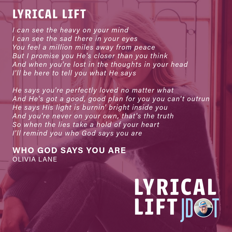 Lyrical Lift: Who God Says You Are