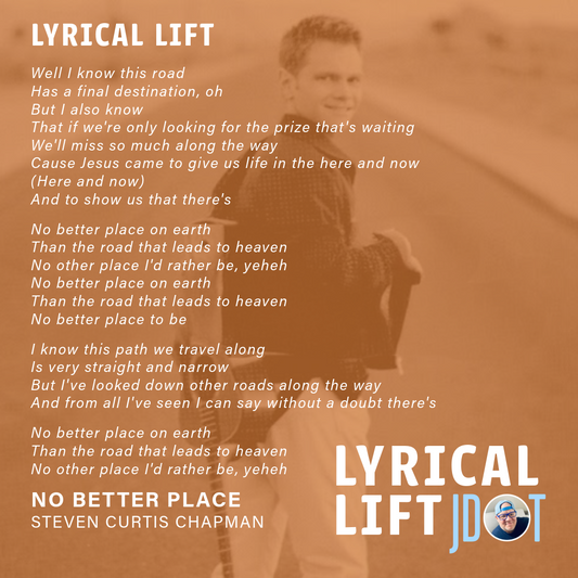 Lyrical Lift: No Better Place