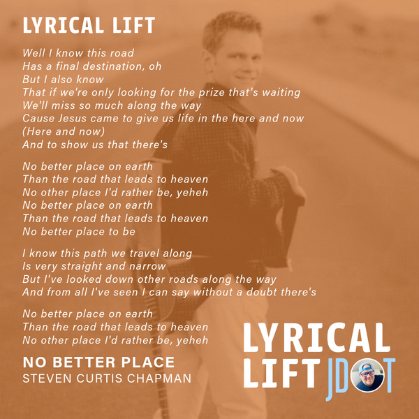 Lyrical Lift: No Better Place