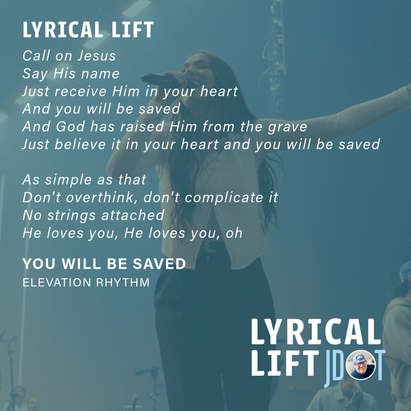 Lyrical Lift: You Will Be Saved