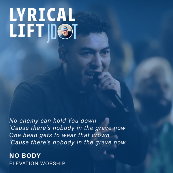 Lyrical Lift: No Body