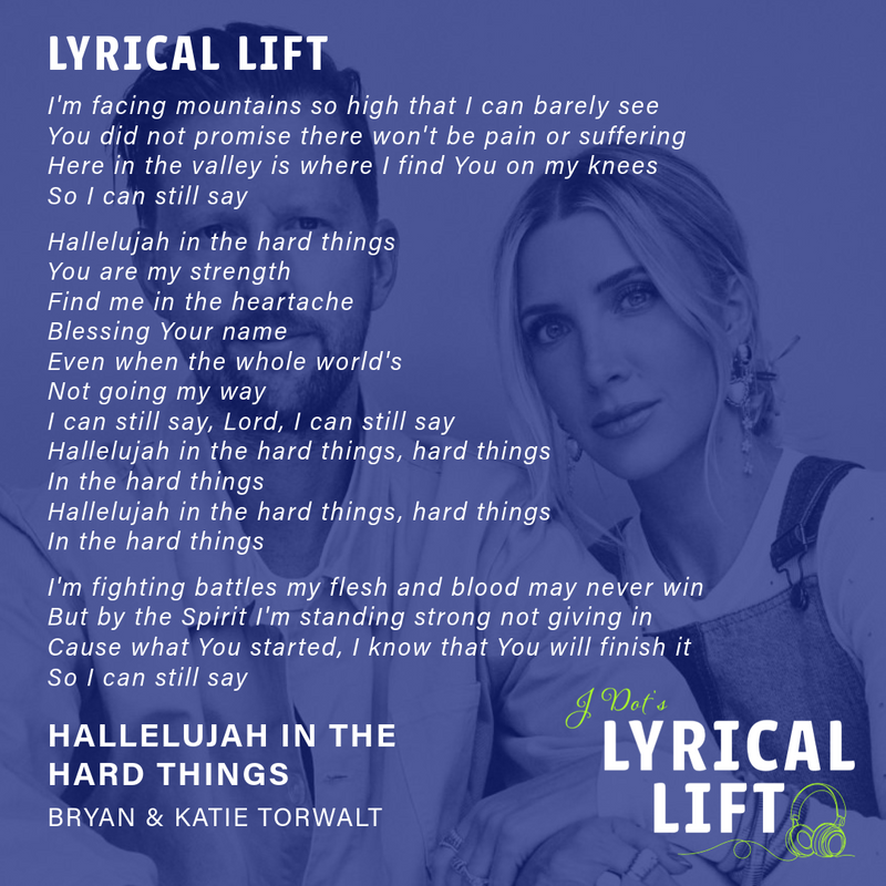Lyrical Lift: Hallelujah In The Hard Things