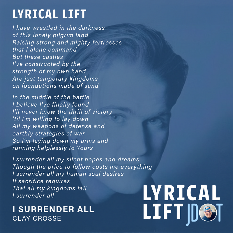 Lyrical Lift: I Surrender All