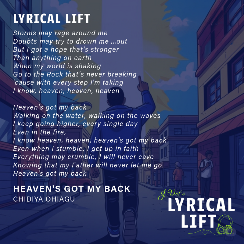 Lyrical Lift: Heaven's Got My Back