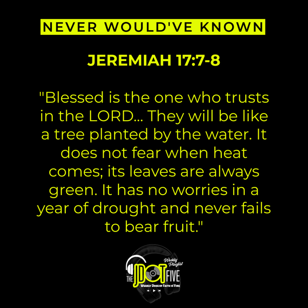 Jeremiah 17:7-8 — This Week's Memory Verse