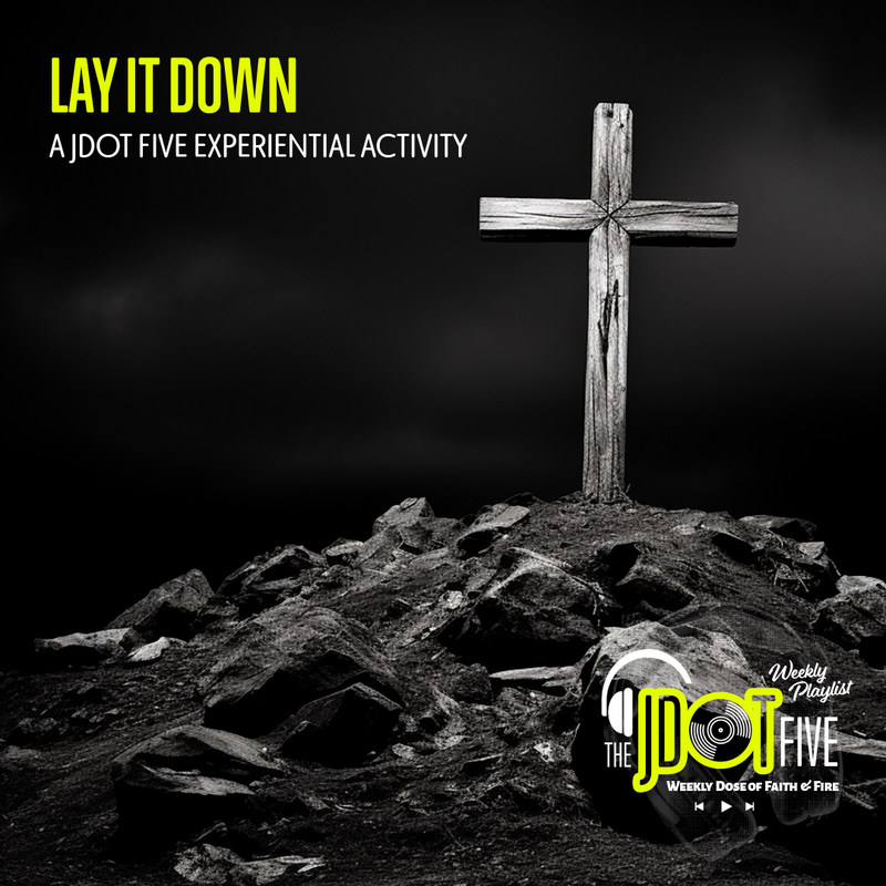 Lay It Down: An Activity for This Week