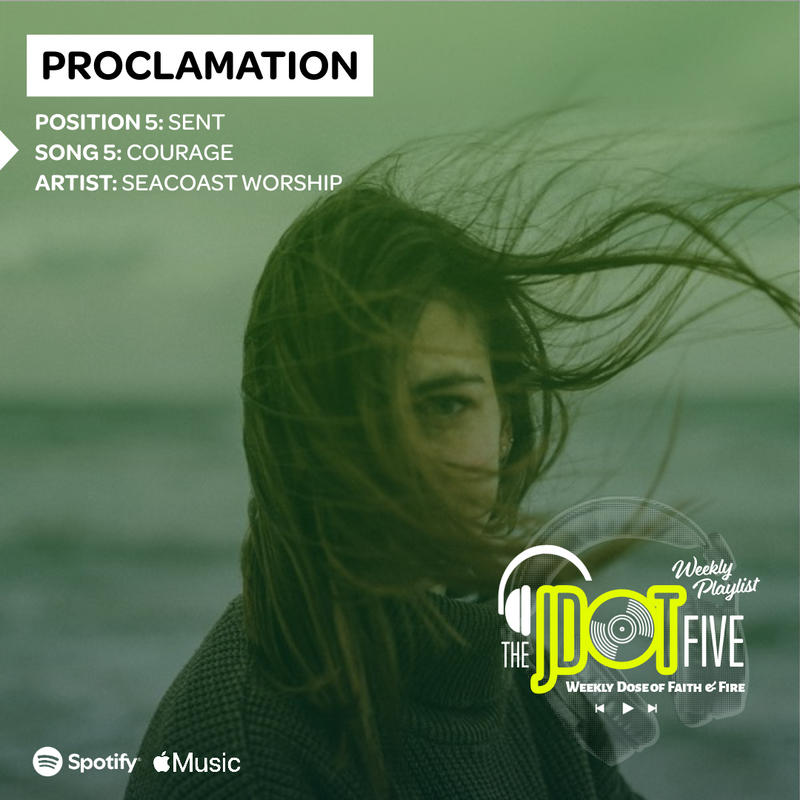PROCLAMATION Position 5 - SENT: Courage | Seacoast Worship
