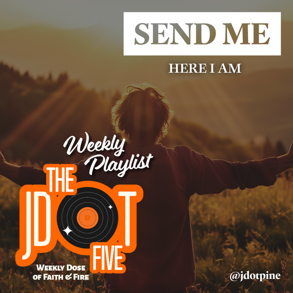 The JDOT Five: SEND ME