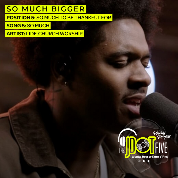 Song 5: "So Much" — So Much To Be Thankful For