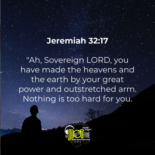 This Week's Memory Verse: Jeremiah 32:17