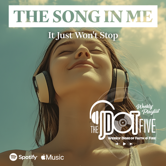 The JDOT Five: THE SONG IN ME