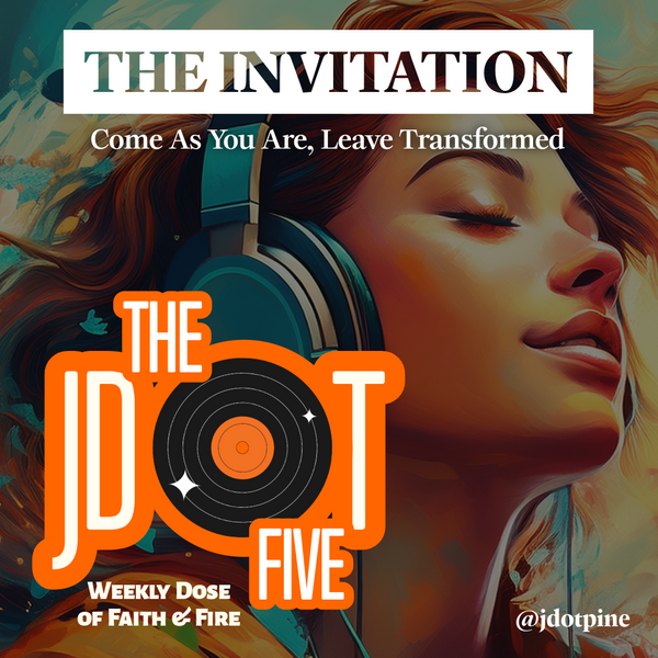 The JDOT FIve: The Invitation