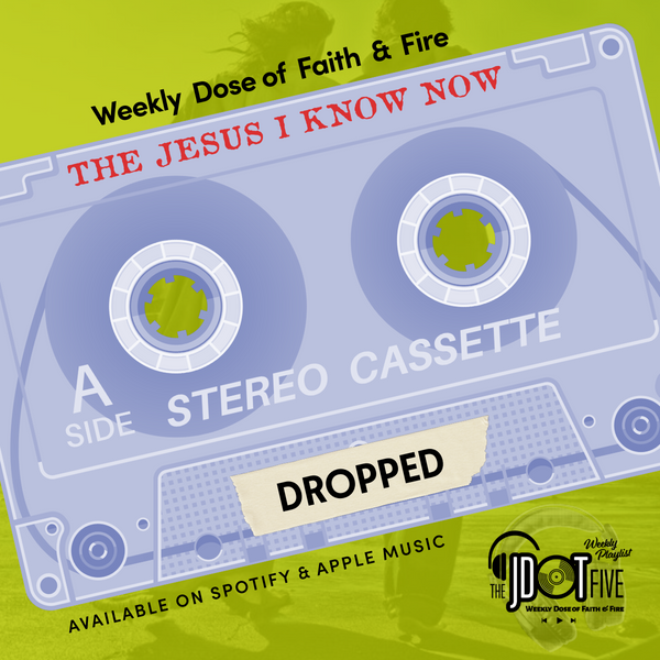 DROPPED - The Jesus I Know Now