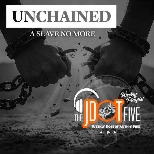 The JDOT Five: UNCHAINED