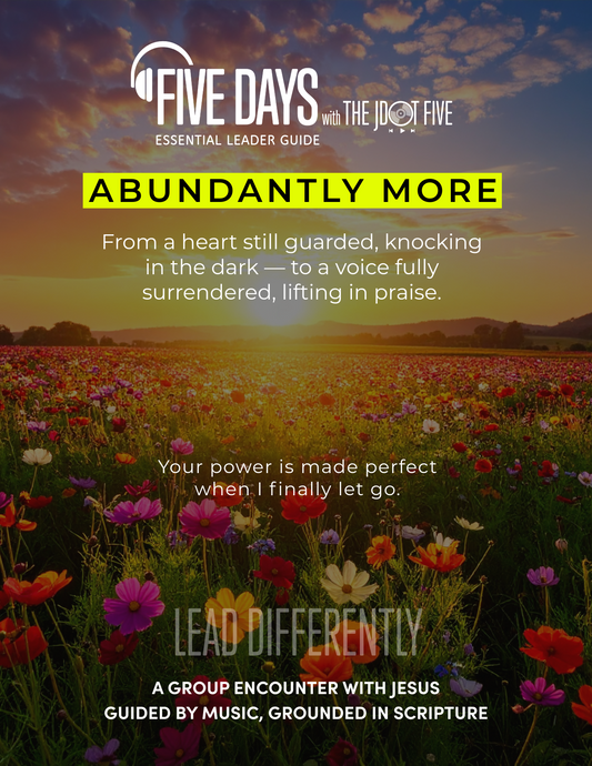 ESSENTIALS: Abundantly More Leader Guide