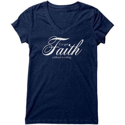 Faith Without A Ceiling Women's V-Neck Tee