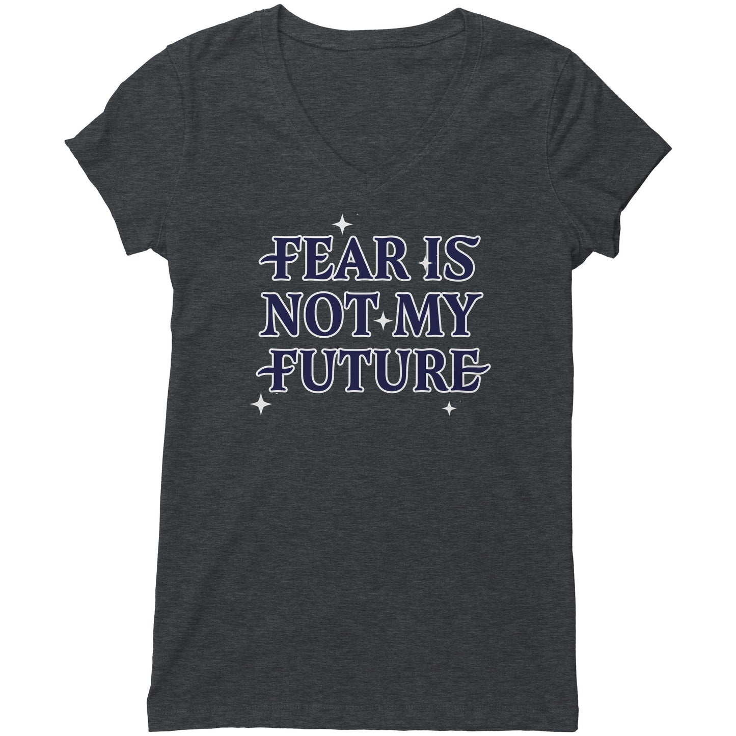 Fear Is Not My Future Women's V-Neck Tee