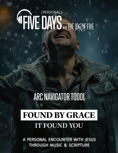FIVE DAYS with The JDOT Five: FOUND BY GRACE Personal Encounter Guide