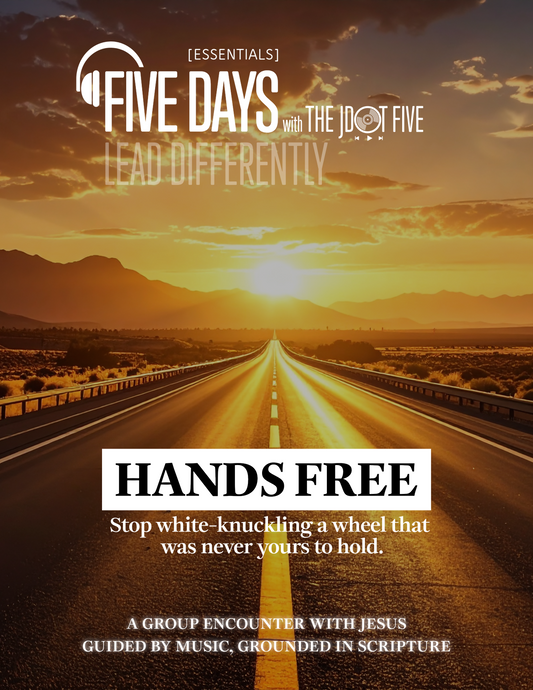FIVE DAYS WITH THE JDOT FIVE: ESSENTIALS — HANDS FREE