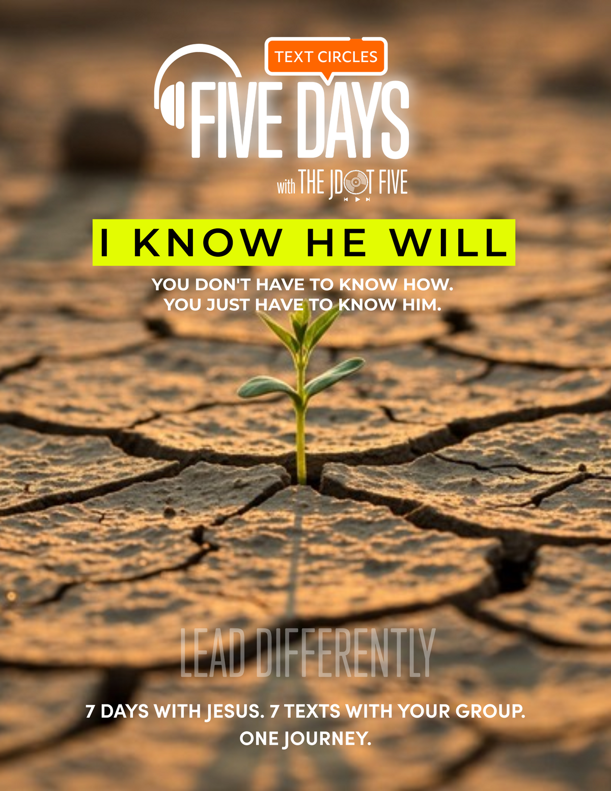 THE JDOT FIVE TEXT CIRCLE — I KNOW HE WILL