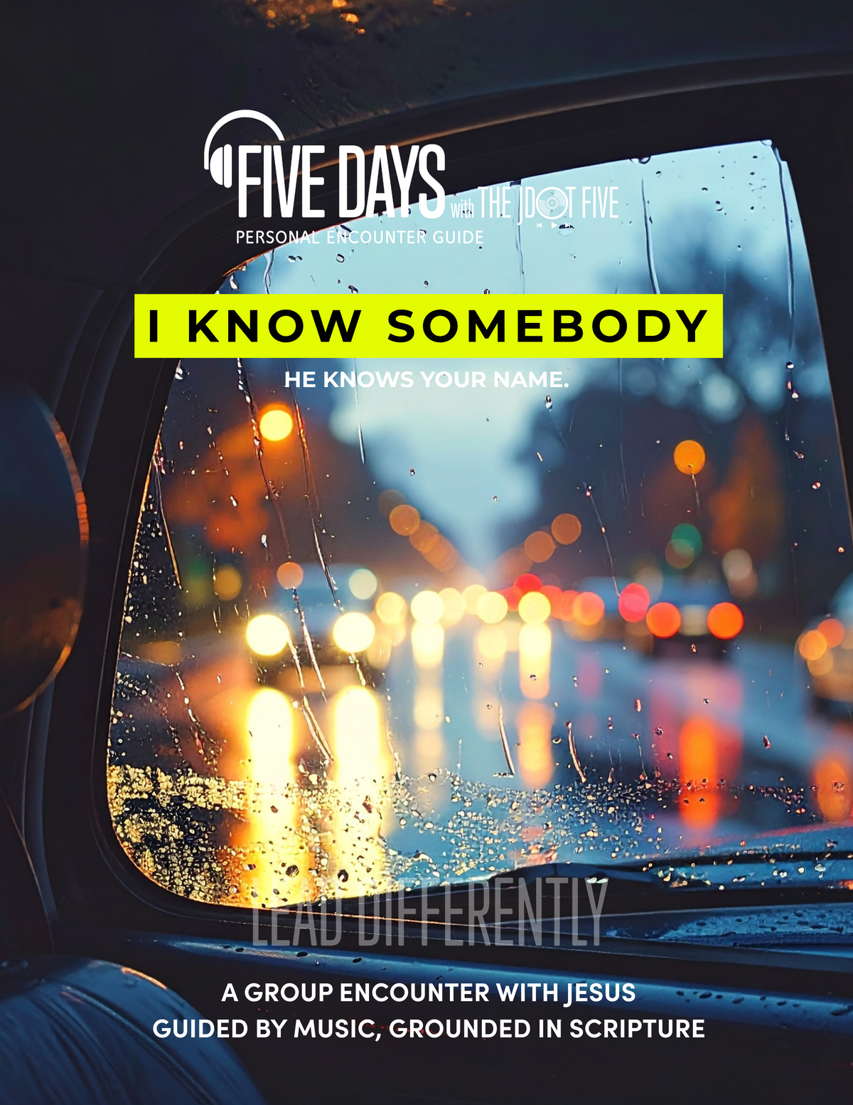 Group Leader Guide: I KNOW SOMEBODY