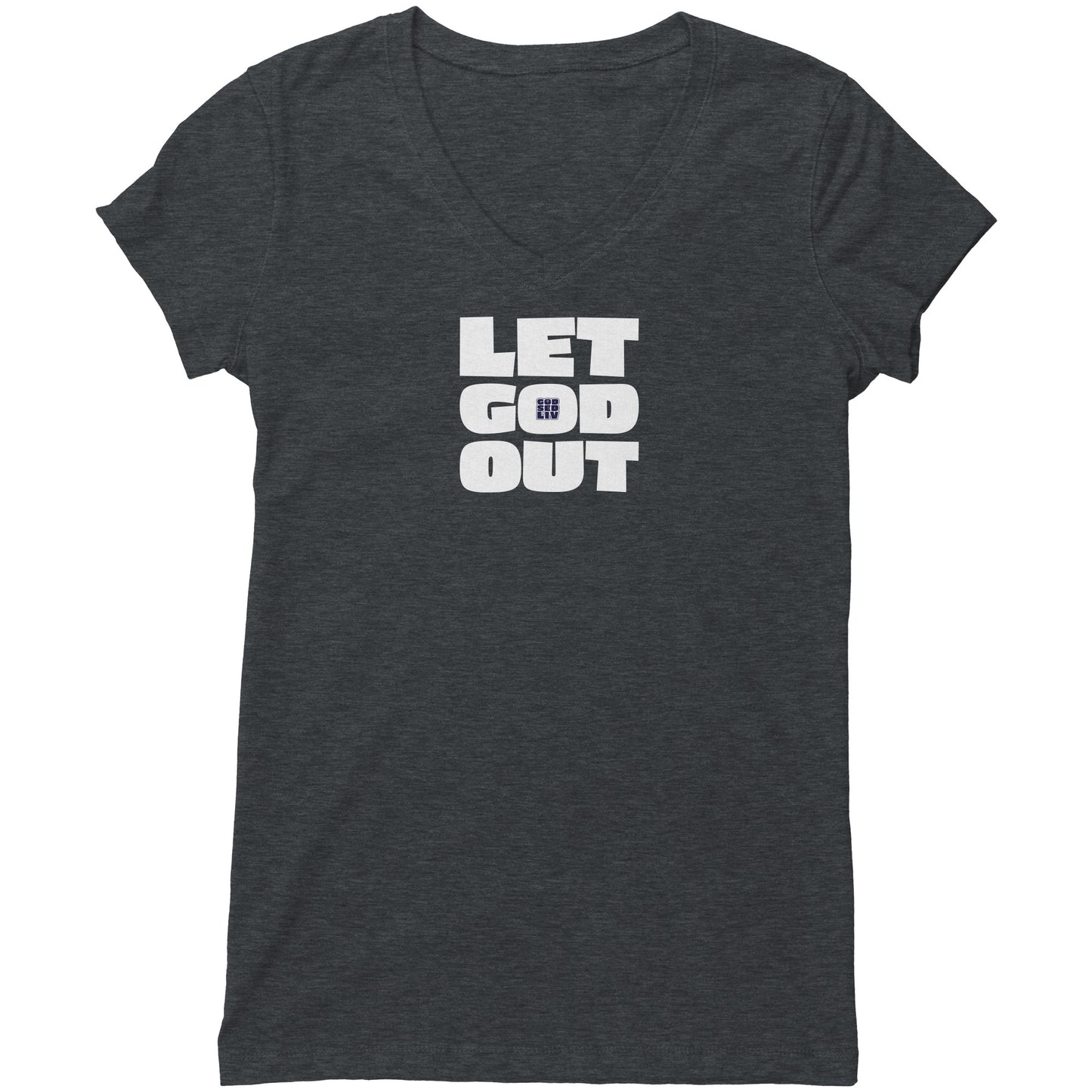 Let God Out Women's V-Neck Tee
