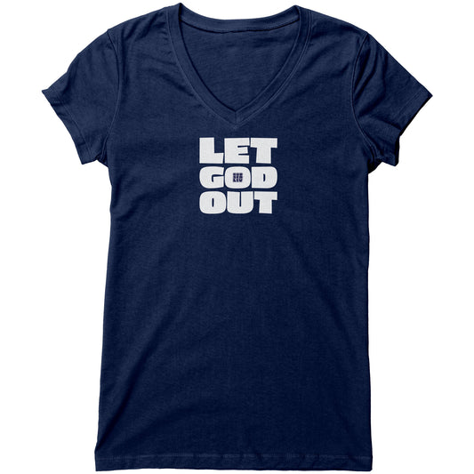 Let God Out Women's V-Neck Tee