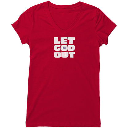 Let God Out Women's V-Neck Tee