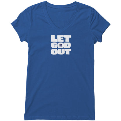 Let God Out Women's V-Neck Tee