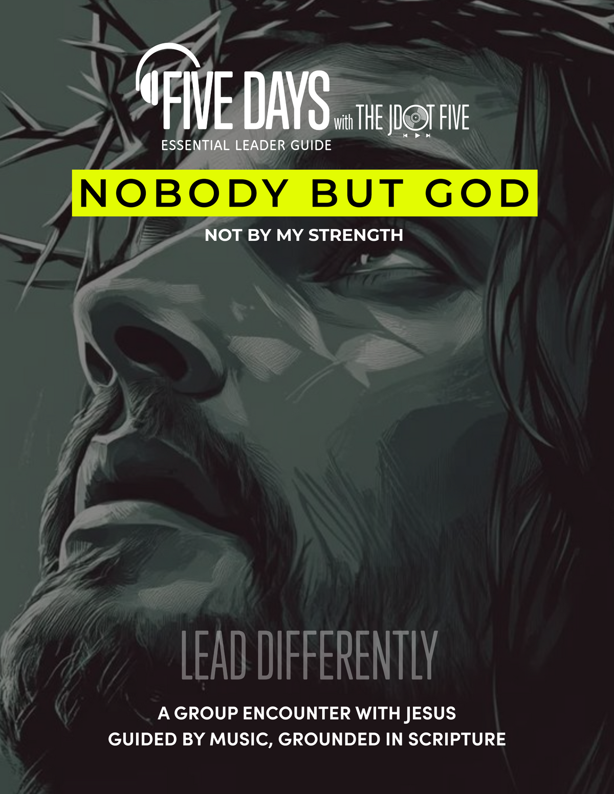Small Group Leader Guide: NOBODY BUT GOD
