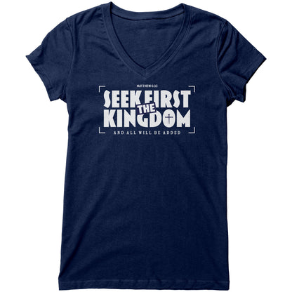 Seek First The Kingdom Women's V-Neck Tee