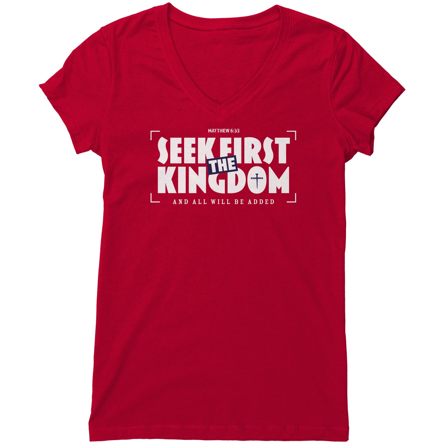 Seek First The Kingdom Women's V-Neck Tee