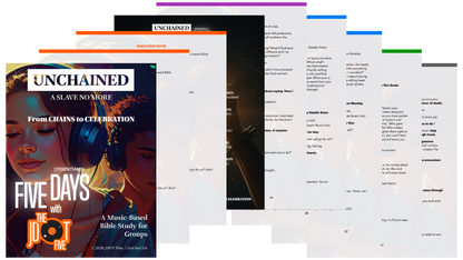 UNCHAINED - FIVE DAYS Essentials: Music-Based Small Group Curriculum