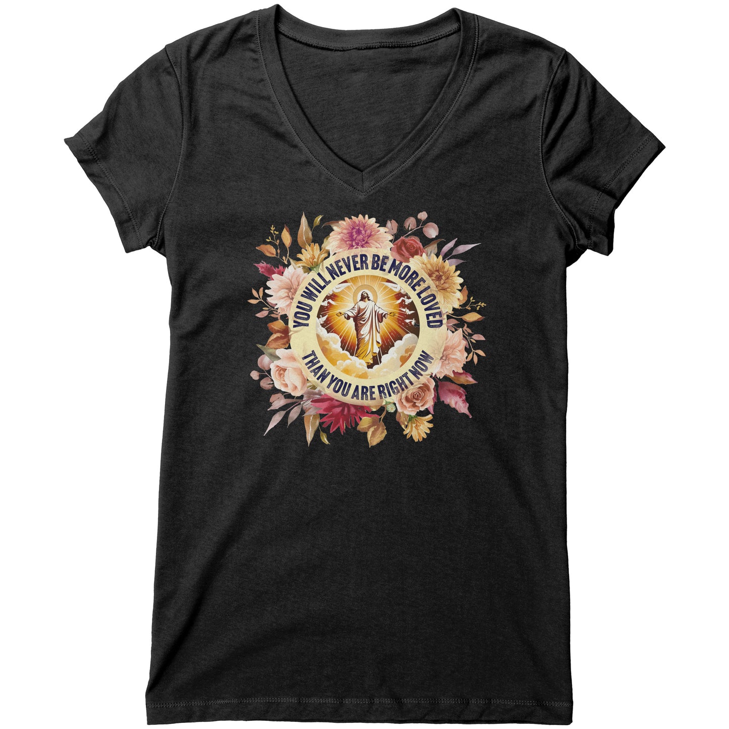 You've Never Been So Loved Women's V-Neck Tee