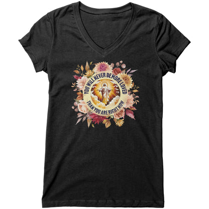 You've Never Been So Loved Women's V-Neck Tee