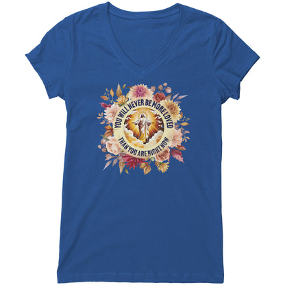 You've Never Been So Loved Women's V-Neck Tee