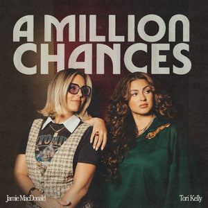 A Million Chances — Jamie MacDonald & Tori Kelly