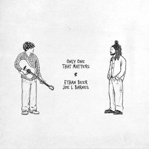 Only One That Matters — Ethan Beers feat. Joe L Barnes