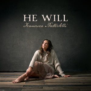He Will — Francesca Battistelli
