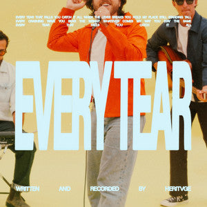 Every Tear — HERITVGE
