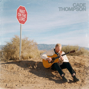 Wait On The Lord — Cade Thompson