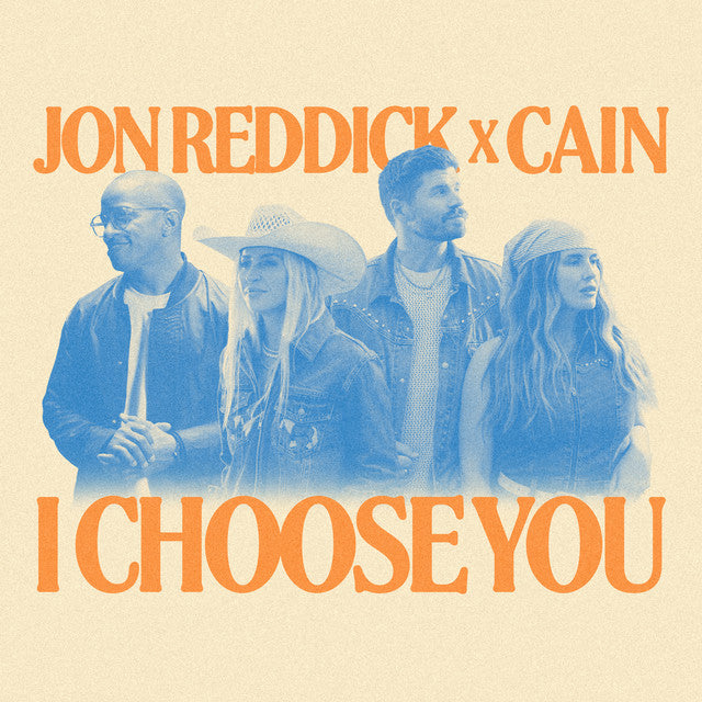 I Choose You — Jon Reddick & CAIN
