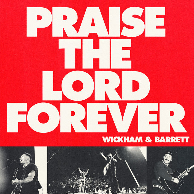 Praise The Lord Forever — Phil Wickham & Pat Barrett